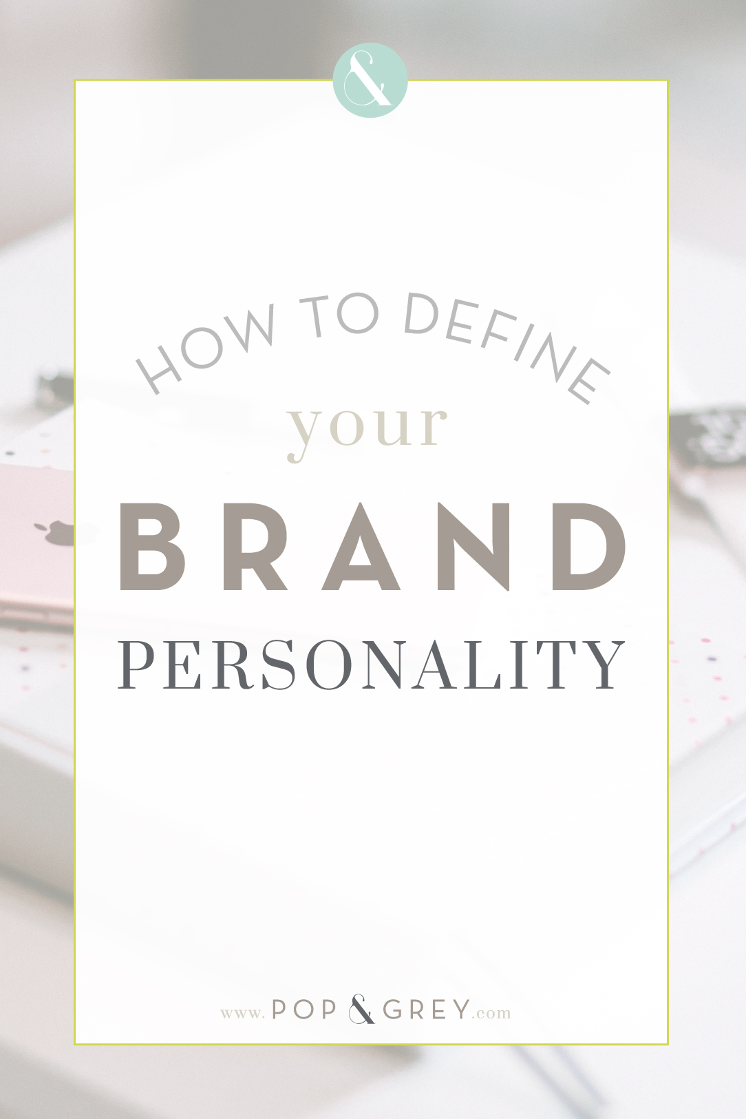 How to define your brand personality by Pop and Grey