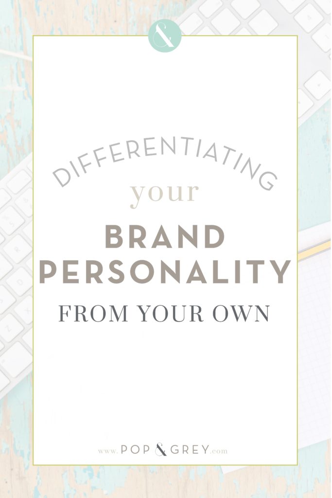 Differentiation Your Brand Personality From Your Own by Pop & Grey
