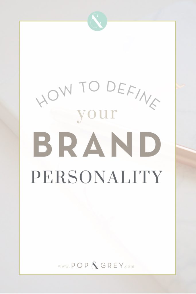 How to Define Your Brand Personality by Pop & Grey