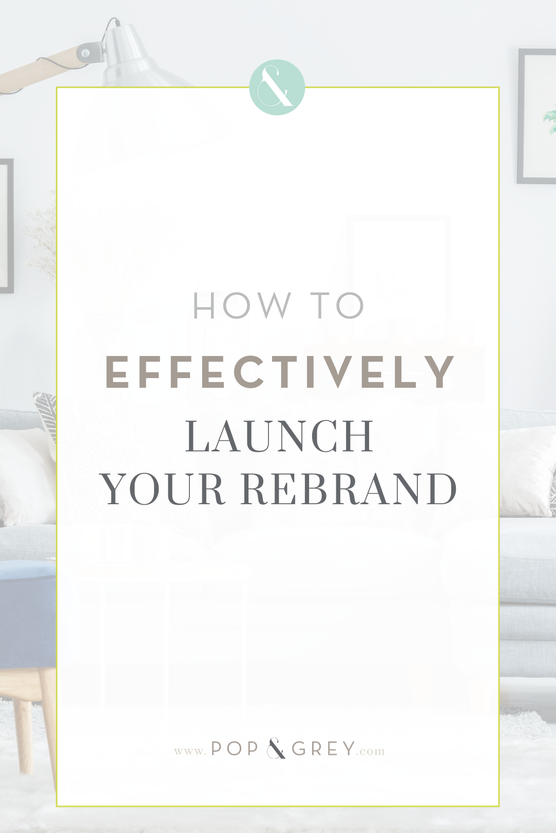 how to effectively launch your rebrand